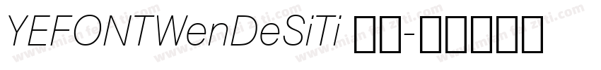 YEFONTWenDeSiTi 标准字体转换